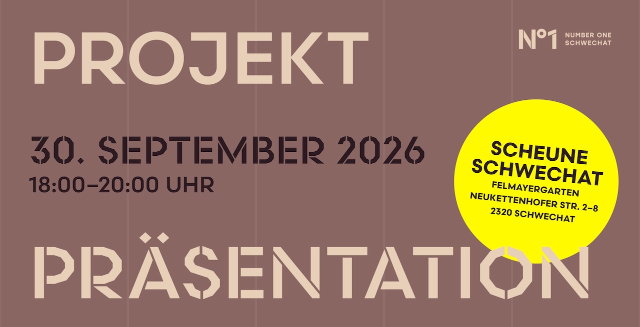 Einladung zur Projektpräsentation Number One Schwechat am 30. September 2026 von 18:00 bis 20:00 Uhr in der Scheune Schwechat, Felmayergarten, Neukettenhofer Straße 2–8, 2320 Schwechat